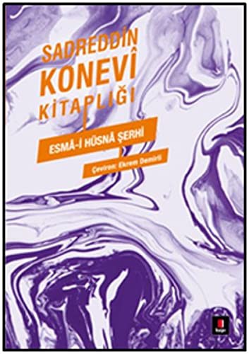 12130891-L.jpg Esmâ-İ Hüsnâ Şerhi - Sadreddin Konevi Kitaplığı
