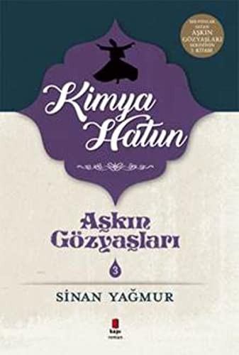 Kimya Hatun; Aşkın Gözyaşları 3