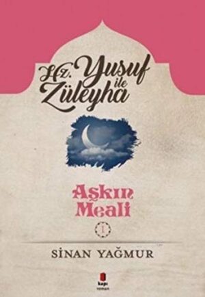 Aşkın Meali 1 - Hz. Yusuf ile Züleyha
