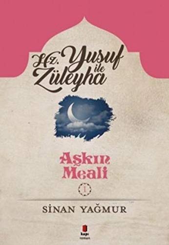 Aşkın Meali 1 - Hz. Yusuf ile Züleyha