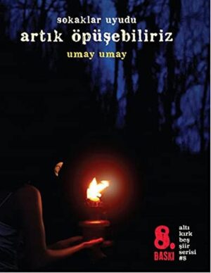 Sokaklar Uyudu Artık Öpüşebiliriz