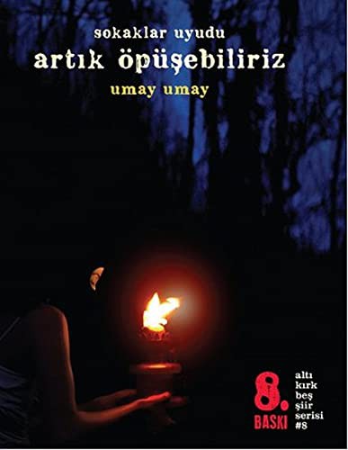 Sokaklar Uyudu Artık Öpüşebiliriz