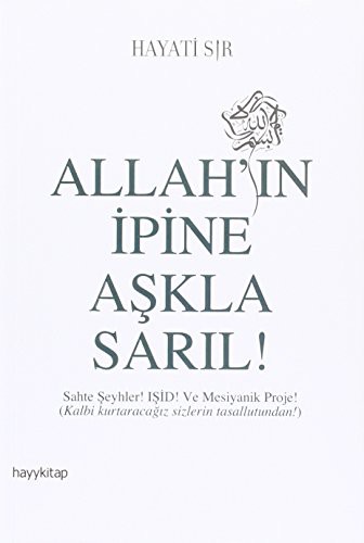 Allah'ın İpine Aşkla Sarıl!