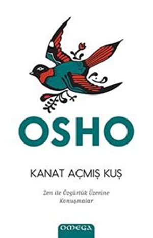 Kanat Açmış Kuş; Zen ile Özgürlük Sanatı Üzerine Konuşmalar