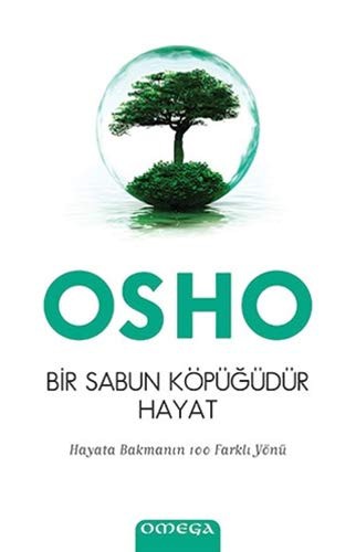 Bir Sabun Köpüğüdür Hayat; Hayata Bakmanın 100 Farklı Yönü