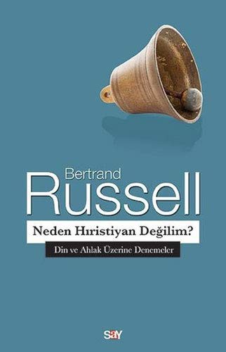 Neden Hıristiyan Değilim?; Din ve Ahlak Üzerine Denemeler