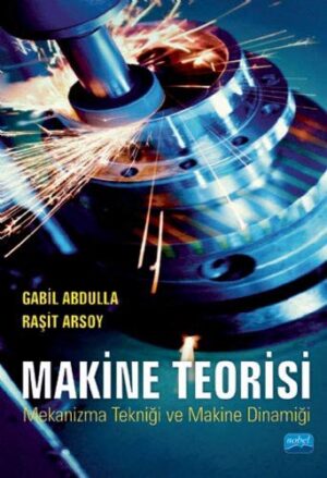 Makine Teorisi; Mekanizma Tekniği ve Makine Dinamiği