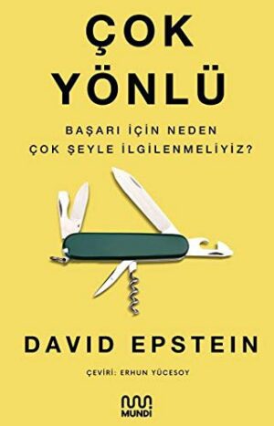 Çok Yönlü; Başarı İçin Neden Çok Şeyle İlgilenmeliyiz?