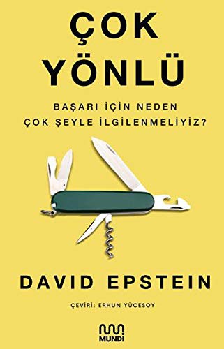 Çok Yönlü; Başarı İçin Neden Çok Şeyle İlgilenmeliyiz?