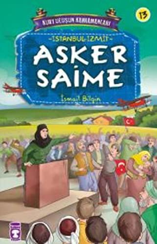 Asker Saime; Kurtuluşun Kahramanları - 2, 9+ Yaş