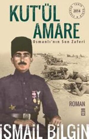 Kutül Amare; Osmanlının Son Zaferi