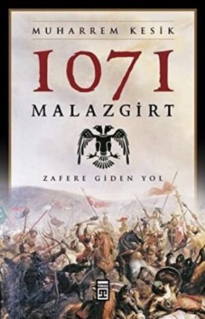1071 Malazgirt; Zafere Giden Yol