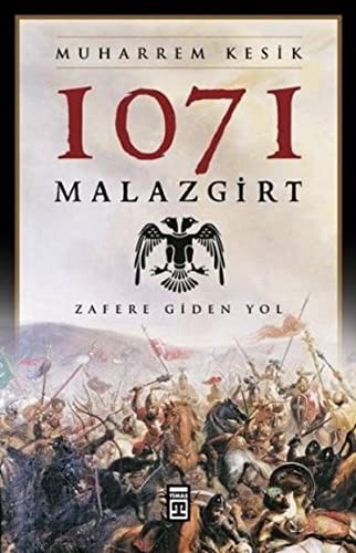 1071 Malazgirt; Zafere Giden Yol