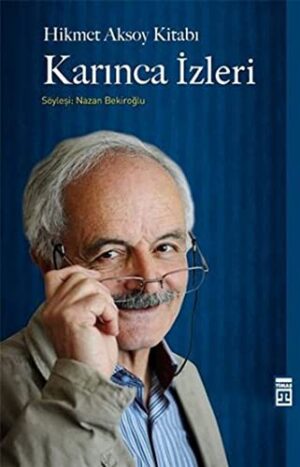 Karınca İzleri; Hikmet Aksoy Kitabı