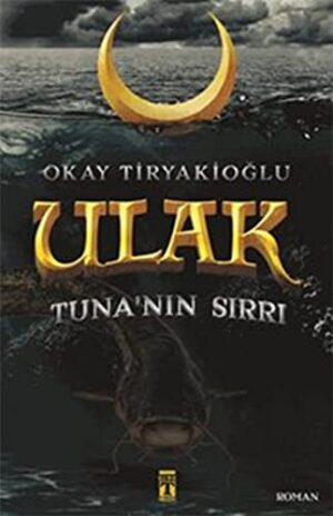 Ulak; Tuna'nın Sırrı