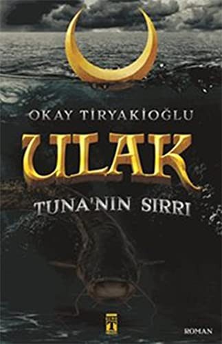 Ulak; Tuna'nın Sırrı