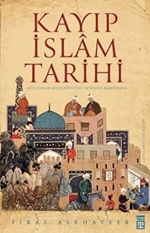 12200544-L.jpg Kayıp İslam Tarihi