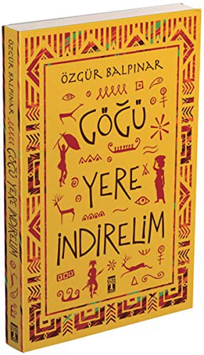 Göğü Yere İndirelim