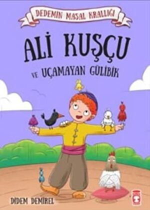 Ali Kuşçu ve Uçamayan Gülibik; Dedemin Masal Krallığı