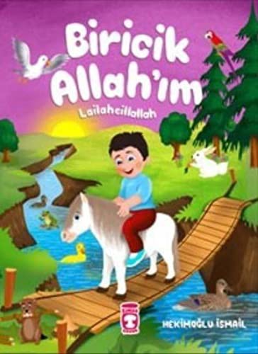 Biricik Allah'ım; Lailaheillallah