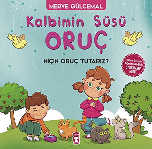 Kalbimin Süsü Oruç; Niçin Oruç Tutarız?