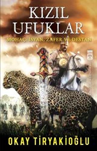Kızıl Ufuklar; Mohaç: İsyan Zafer ve Destan