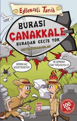 Burası Çanakkale Buradan Geçiş Yok - Eğlenceli Bilgi
