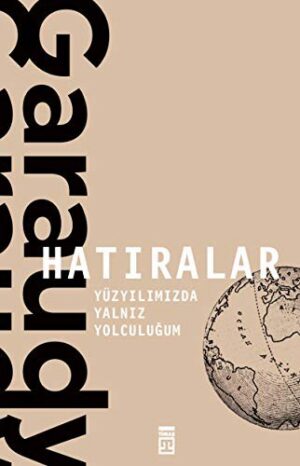 Hatıralar –RogerGaraudy / Yüzyılımızda Yalnız Yolculuğum