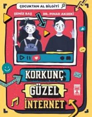 Korkunç Güzel İnternet - Çocuktan Al Bilgiyi