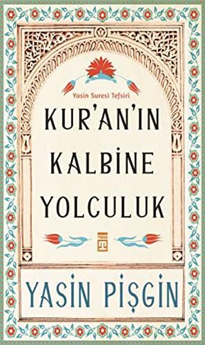 12200919-L.jpg Kuranın Kalbine Yolculuk; Yasin Suresi Tefsiri