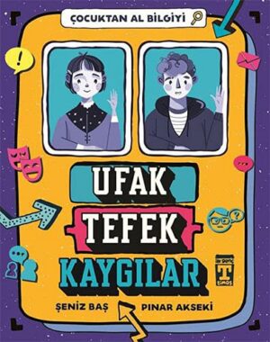 Ufak Tefek Kaygılar - Çocuktan Al Bilgiyi