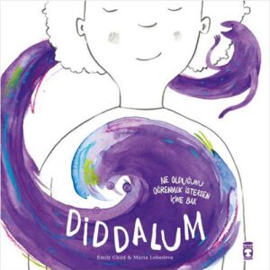 Diddalum; Ne Olduğunu Bilmek İstersen İçine Bak