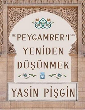 12201049-L.jpg Hz. Peygamber'i Yeniden Düşünmek