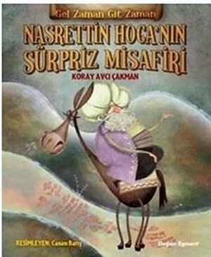 Nasrettin Hoca'nın Sürpriz Misafiri; Gel Zaman Git Zaman