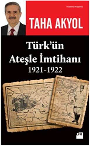 Türk'ün Ateşle İmtihanı 1921-1922