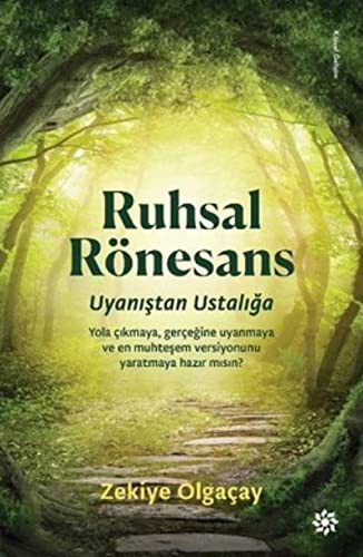Ruhsal Rönesans - Uyanıştan Ustalığa