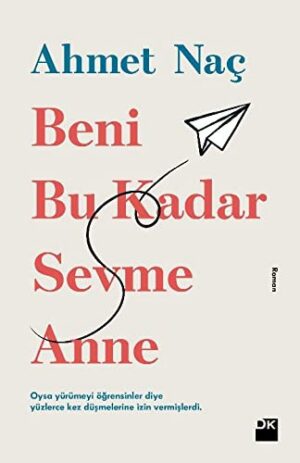Beni Bu Kadar Sevme Anne