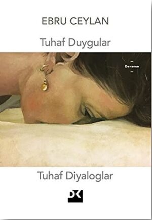 Tuhaf Duygular Tuhaf Diyaloglar