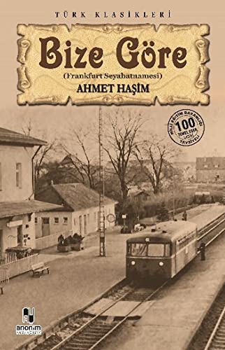 Bize Göre; (Frankfurt Seyahatnamesi)