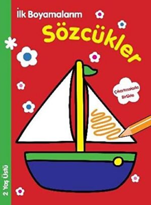 İlk Boyamalarım - Sözcükler; 2 Yaş Üstü