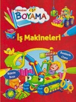 İş Makineleri; Eğlendiren Boyama Serisi