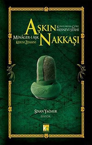 Aşkın Nakkaşı Minager-i Aşk; Konularına Göre Mesnevi Şerhi