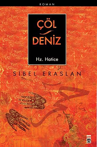 Çöl - Deniz; Hz. Hatice