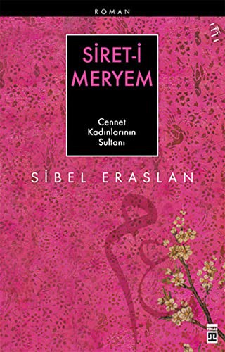 Siret-i Meryem; Cennet Kadınlarının Sultanı