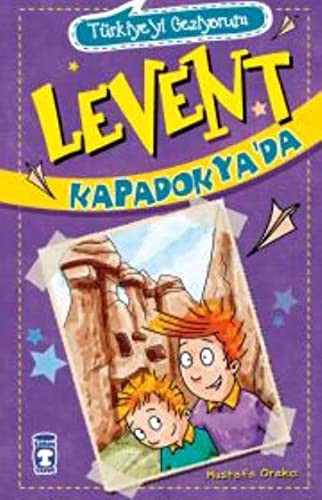 Levent Kapadokya'da - Türkiye'yi Geziyorum; +9 Yaş