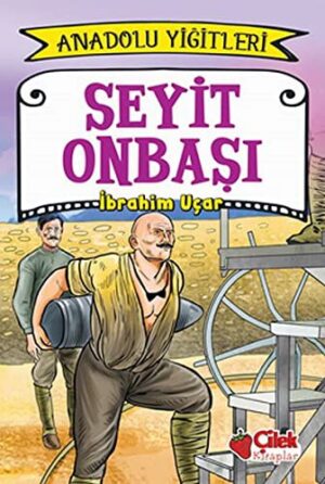 Seyit Onbaşı - Anadolu Yiğitleri 2