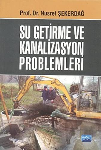 Su Getirme Ve Kanalizasyon Problemleri