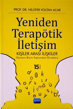 Yeniden Terapötik İletişim; Kişiler Arası İlişkiler (Tamamı Bizim Toplumdan Örnekler)