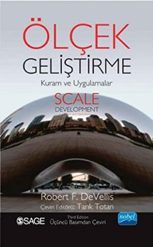 Ölçek Geliştirme / Scale Development; Kuram ve Uygulamaları
