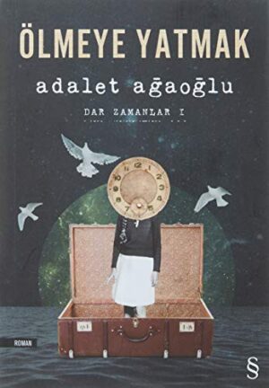 Ölmeye Yatmak; Dar Zamanlar 1